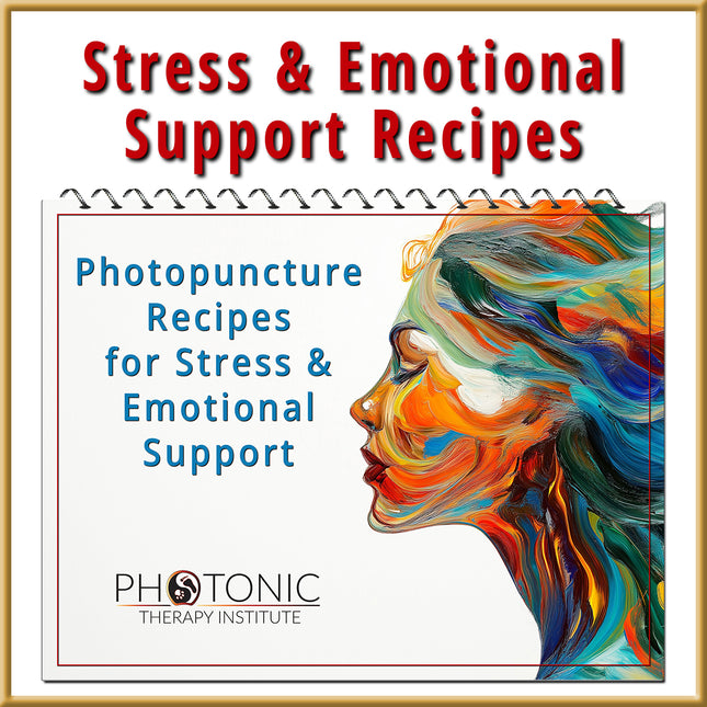 Photopuncture Recipes for Stress & Emotional Support